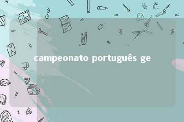 campeonato português ge 