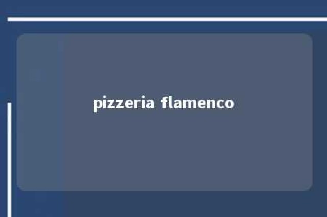 pizzeria flamenco 